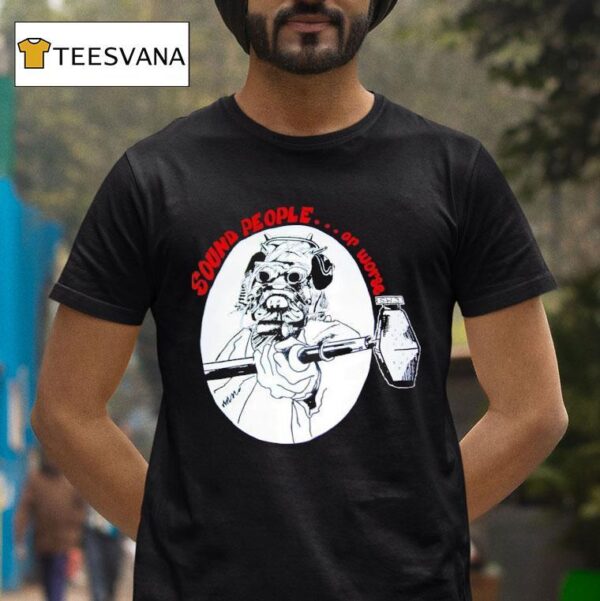 Star Wars Sound People Or Worse T Shirt