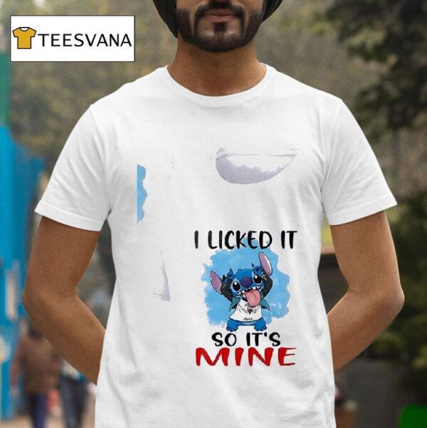Stitch I Licked It So It S Mine T Shirt
