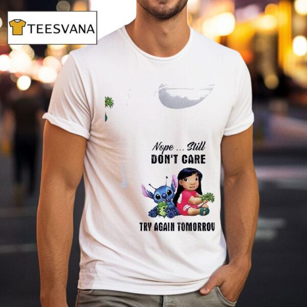 Stitch Nope Still Don T Care Try Again Tomorrow T Shirt