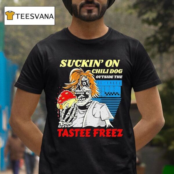 Suckin On Chili Dog Outside The Tas Freez Hotdog T Shirt