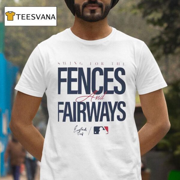 Swing For The Fences And Fairways Mlb T Shirt