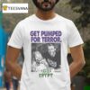 Tales From The Crypt Get Pumped For Terror T Shirt