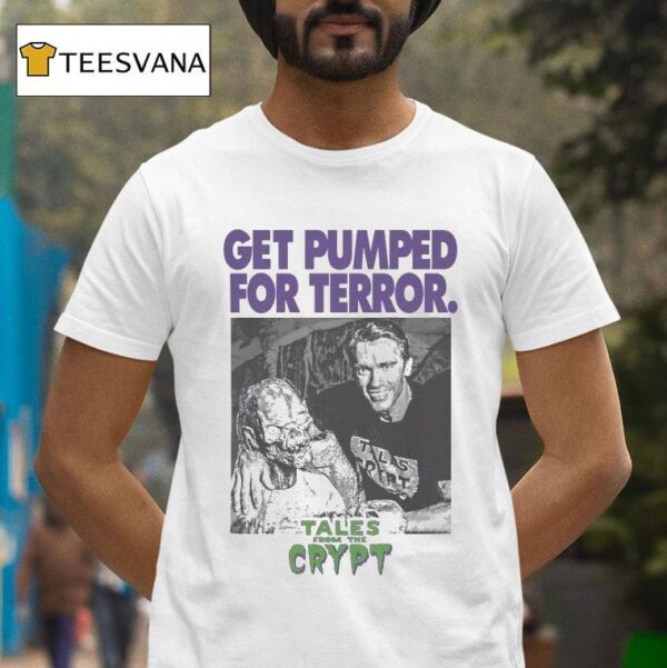 Tales From The Crypt Get Pumped For Terror T Shirt