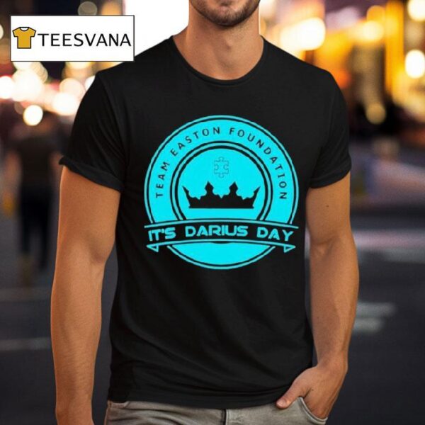 Team Easton Foundation It S Darius Day T Shirt