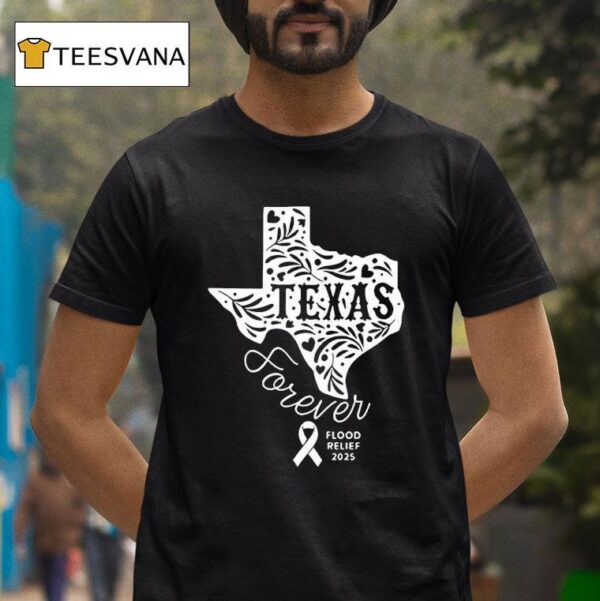 Texas Forever Flood Relief T Shirt