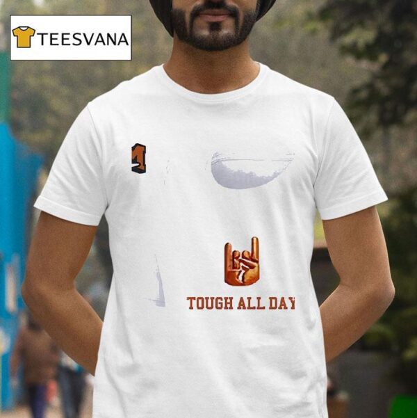 Texas Longhorns Hook Em Tough All Day T Shirt