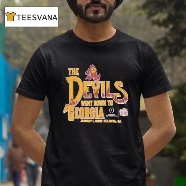 The Arizona State Sun Devils Went Down To Georgia T Shirt