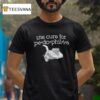 The Cure For Pe Do Phil I A T Shirt