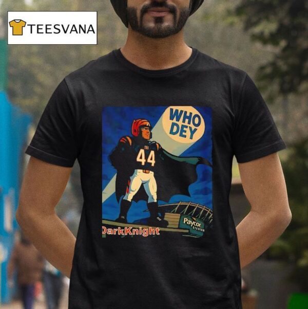 The Dark Knight Who Dey Cincinnati Bengals T Shirt