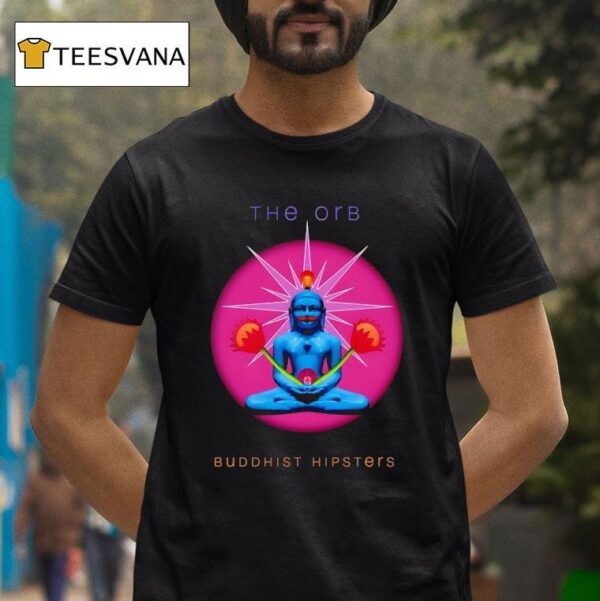 The Orb Buddhist Hipsters T Shirt