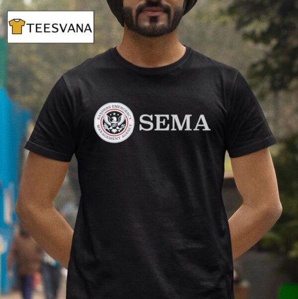 The Sanders Emergency Management Agency Sema Logo T Shirt