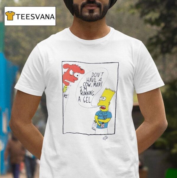 The Simpson Don T Have A Cow Man I M Running A Gel T Shirt