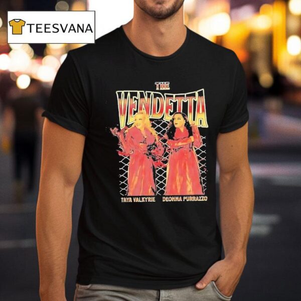 The Vendetta Taya Valkyrie And Deonna Purrazzo Vintage T Shirt