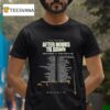 The Weeknd After Hours Til Dawn Tour Setlist At Levi S Stadium In Santa Clara California Featuring Songs From Show T Shirt