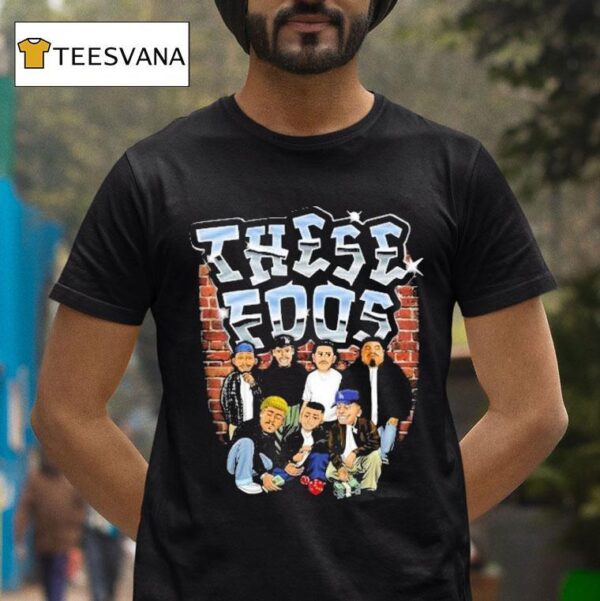 These Foos Homies T Shirt