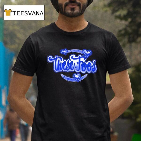These Foos Precious T Shirt
