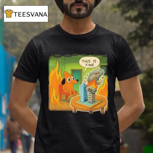 This Is Fine Dog T Shirt
