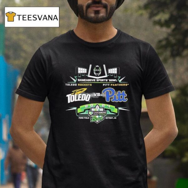 Toledo Rockets Vs Pittsburgh Panthers Football Game Above Sports Bowl T Shirt