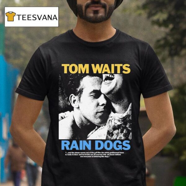 Tom Waits Rain Dogs T Shirt