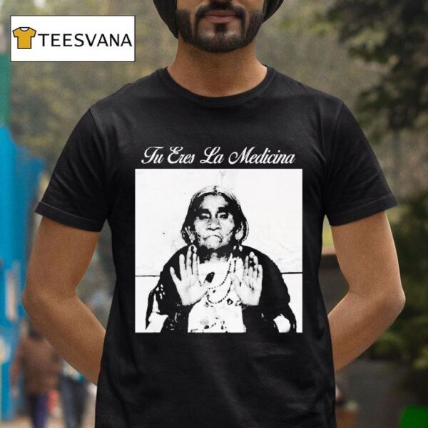 Top Tu Eres La Medicina T Shirt