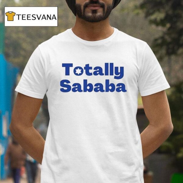 Totally Sababa T Shirt