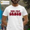Trish Stratus Your First Crush T Shirt