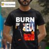 Trump Burn In Hell Pedo T Shirt