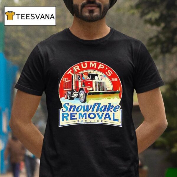 Trump S Snowflake Removal Service Funny Trump T Shirt