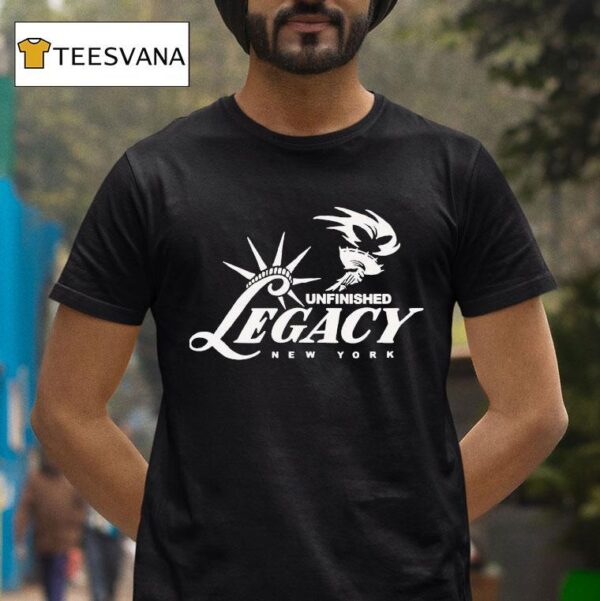 Unfinished Legacy New York Liberty T Shirt