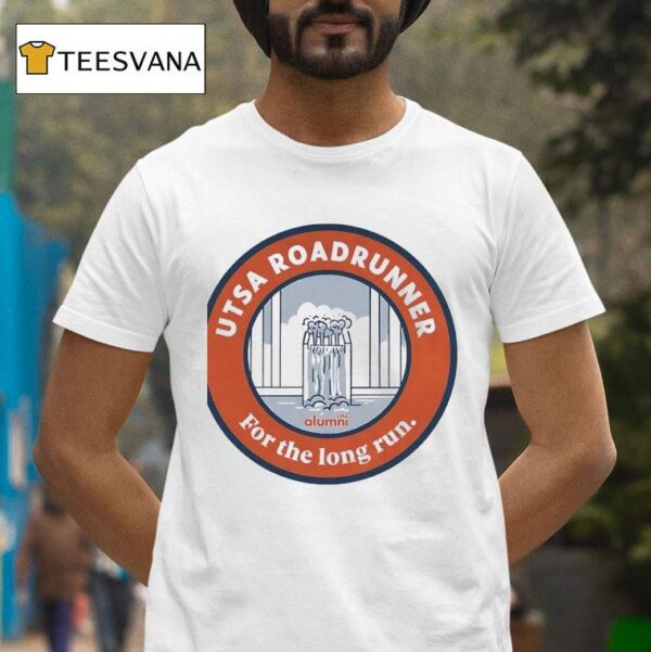 Utsa Roadrunners For The Long Run T Shirt