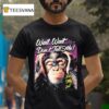 Wait Wait Don T Tell Me Not My Job Monkey T Shirt