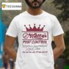 Wally S Pest Control Keeping Queensland Roach Free T Shirt