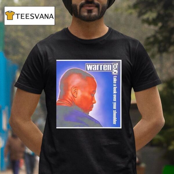Warren G Take A Look Over Your Shoulder T Shirt