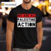 We Are All Palestine Action Tee T Shirt