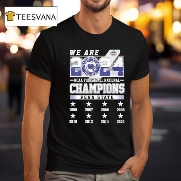 We Are Penn State Nittany Lions Women Volleyball Champions T Shirt