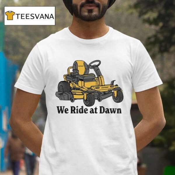 We Ride At Dawn Cub Cade T Shirt