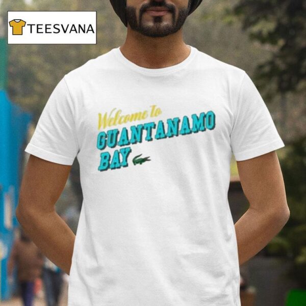Welcome To Guantanamo Bay Gator T Shirt