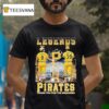 Willie Stargell And Dave Parker Pittsburgh Pirates Legends Thank You For The Memories Signatures T Shirt