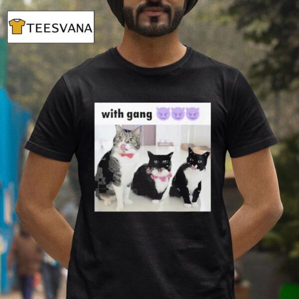 With Gang Cats T Shirt