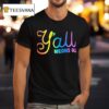 Y All Means All Colors T Shirt