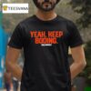 Yeah Keep Booing Blummer T Shirt