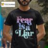 Zach Williams Fear Is A Liar T Shirt