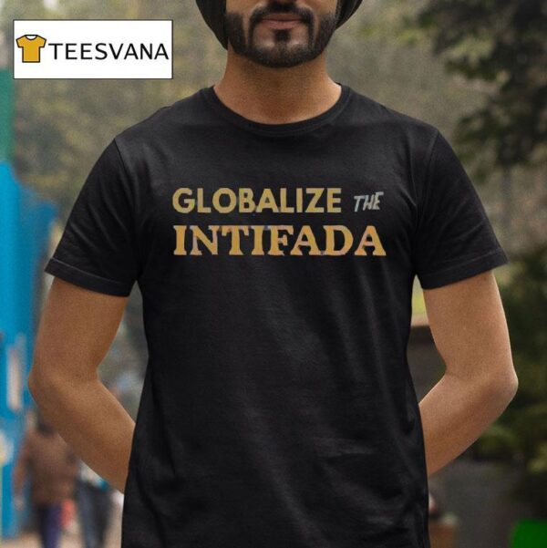 Zohran Mamdani Globalize The Intifada T Shirt