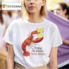 Friday Is Within Your Grasp T Shirt