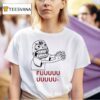 Fuuuu Monster Meme T Shirt