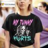 Grim Reaper My Tummy Hurts T Shirt