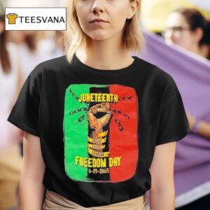 Junenth Freedom Day Break Every Chain T Shirt