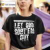 Let God Sort Em Ou T Shirt