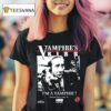 Vampire Kiss I M A Vampire Premieres Monday August Th T Shirt