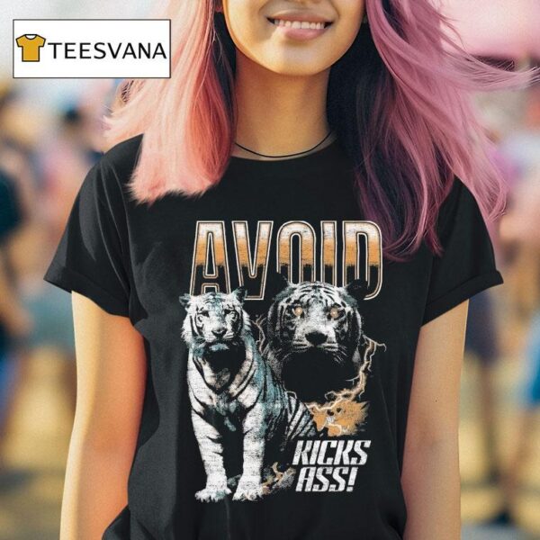 Avoid Kicks Ass Tiger T Shirt